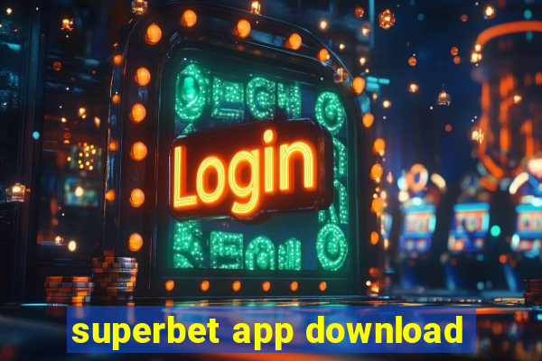 superbet app download